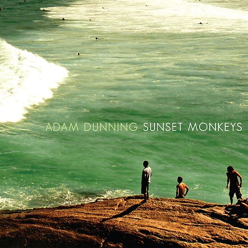 Adam Dunning, Sunset Monkeys