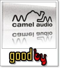 Goodby Camel-Audio, einer der genialsten Audio Software Hersteller macht dicht