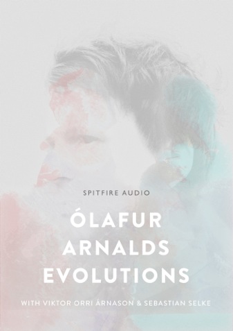 SPITFIRE AUDIO - ÓLAFUR ARNALDS EVOLUTIONS