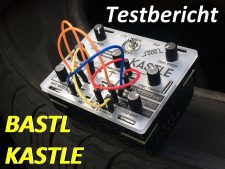Testbericht: BASTL INSTRUMENTS KASTLE - modularer Winzling